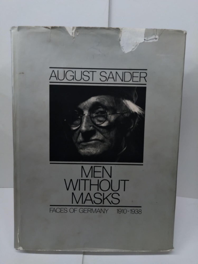 Item #77084 Men Without Masks: Faces of Germany, 1910-1938. August Sander.