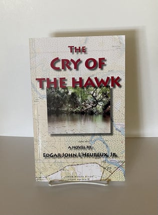 Item #77085 The Cry of the Hawk. Edgar John L'Heureux