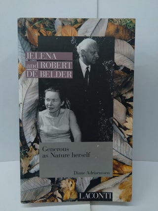 Item #77097 Jelena and Robert de Relder Generous as Nature Herself. Diane Adriaenssen