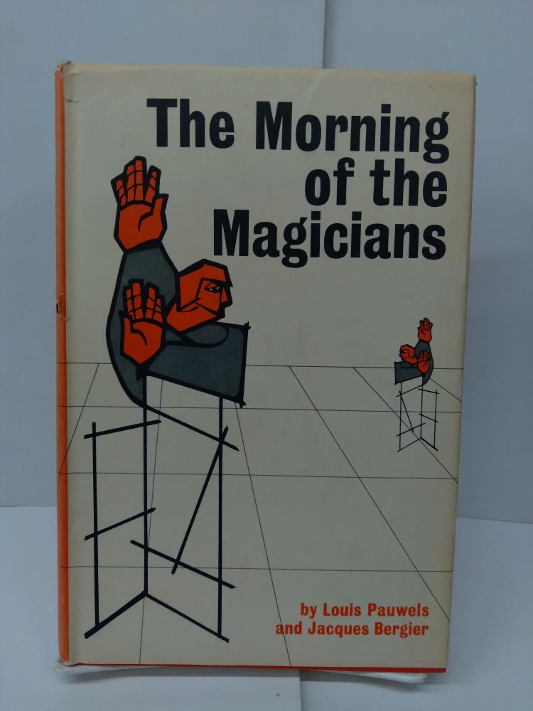 Item #77103 The Morning of the Magicians. Louis Pauwels.