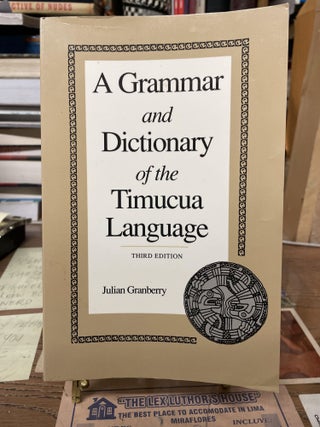 Item #77118 A Grammar and Dictionary of the Timucua Language (Third Edition). Julian Cranberry