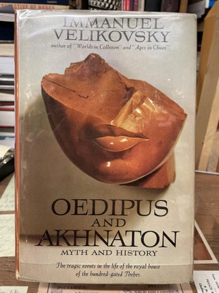 Item #77121 Oedipus and Akhnaton: Myth and History. Immanuel Velikovsky