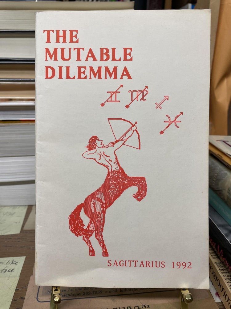 Item #77132 The Mutable Dilemma, Sagittarius 1992 (Vol. XVI. No. 1). Mark Pottenger, Edited.