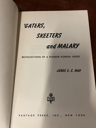 'Gaters, Skeeters and Malary: Recollections of a Pioneer Florida Judge