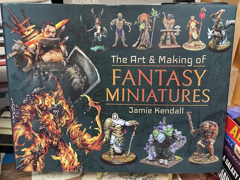 Item #77204 The Art & Making of Fantasy Miniatures. Jamie Kendall.