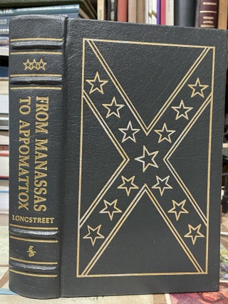 Item #77252 From Manassas to Appomattox: Memoirs of the Civil War in America. James Longstreet