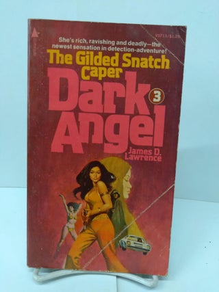 Item #77285 Dark Angel: The Gilded Snatch Caper #3. James D. Lawrence