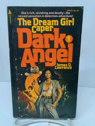 Item #77286 Dark Angel: The Dream Girl Caper #1. James D. Lawrence