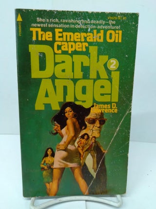 Item #77287 Dark Angel: The Emerald Oil Caper #2. James D. Lawrence