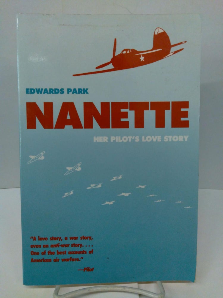 Item #77301 Nanette: Her Pilot's Love Story. Edward Park.