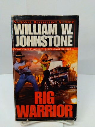 Item #77302 Rig Warrior. William Johnstone