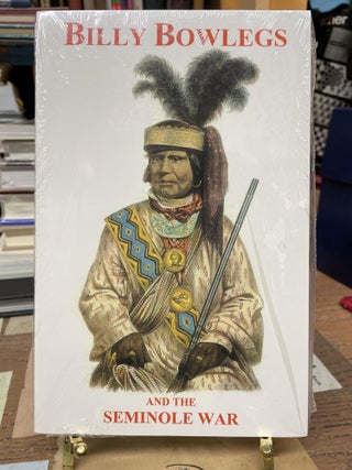 Item #77397 Billy Bowlegs and the Seminole War. John C. Gifford