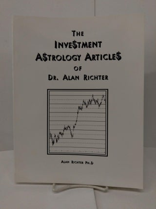 Item #77420 The investment astrology articles of Alan Richter, Ph.D. Alan Richter