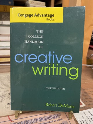 Item #77448 The College Handbook of Creative Writing (Fourth Edition). Robert DeMaria