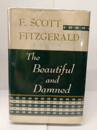 Item #77460 The Beautiful And The Damned. F. Scott Fitzgerald
