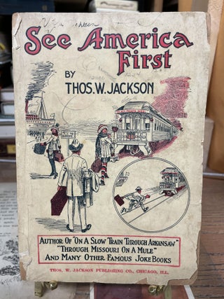 Item #77465 See America First. Thomas William Jackson