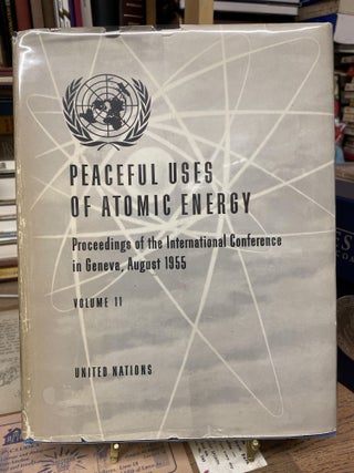 Item #77506 Proceedings of the International Conference on the Peaceful Uses of Atomic Energy,...