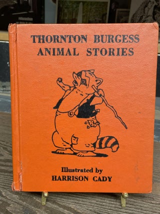 Item #77538 Thornton Burgess Animal Stories. Thorton Burgess