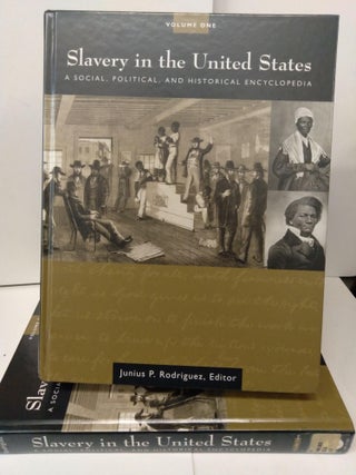 Item #77553 Slavery in the United States: A Social, Political, and Historical Encyclopedia....