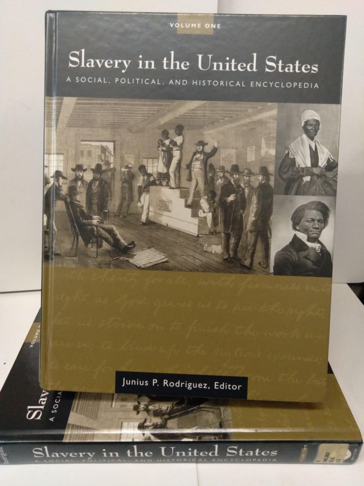 Item #77553 Slavery in the United States: A Social, Political, and Historical Encyclopedia. Junius P. Rodriguez.