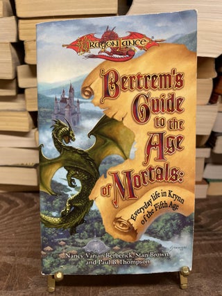 Item #77607 Bertrem's Guide to the Age of Mortals: Everyday Life in Krynn of the Fifth Age...