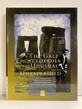 Item #77640 Gale Encyclopedia of the Unusual and Unexplained (3 Volumes). Brad Steiger, Sherry...