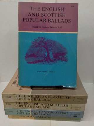 Item #77665 The English and Scottish Popular Ballads. Francis Child