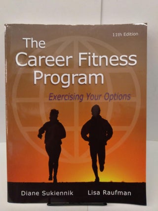 Item #77668 Career Fitness Program, The: Exercising Your Options. Diane Sukiennik