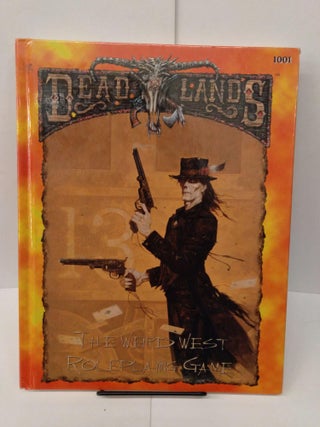 Item #77677 Deadlands: The Weird West Roleplaying Game. Shane Lacy Hensley