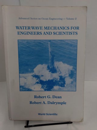 Item #77698 Water Wave Mechanics for Engineers & Scientists. Robert Dean