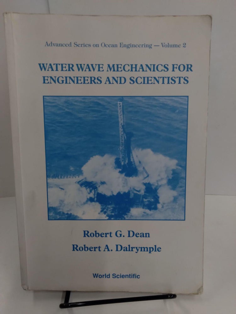 Item #77698 Water Wave Mechanics for Engineers & Scientists. Robert Dean.