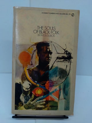 Item #77791 The Souls of Black Folk. W. E. B. Du Bois