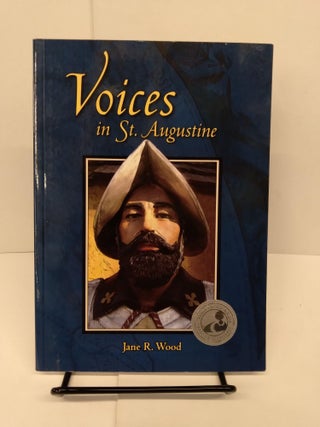 Item #77794 Voices in St. Augustine. Jane Wood
