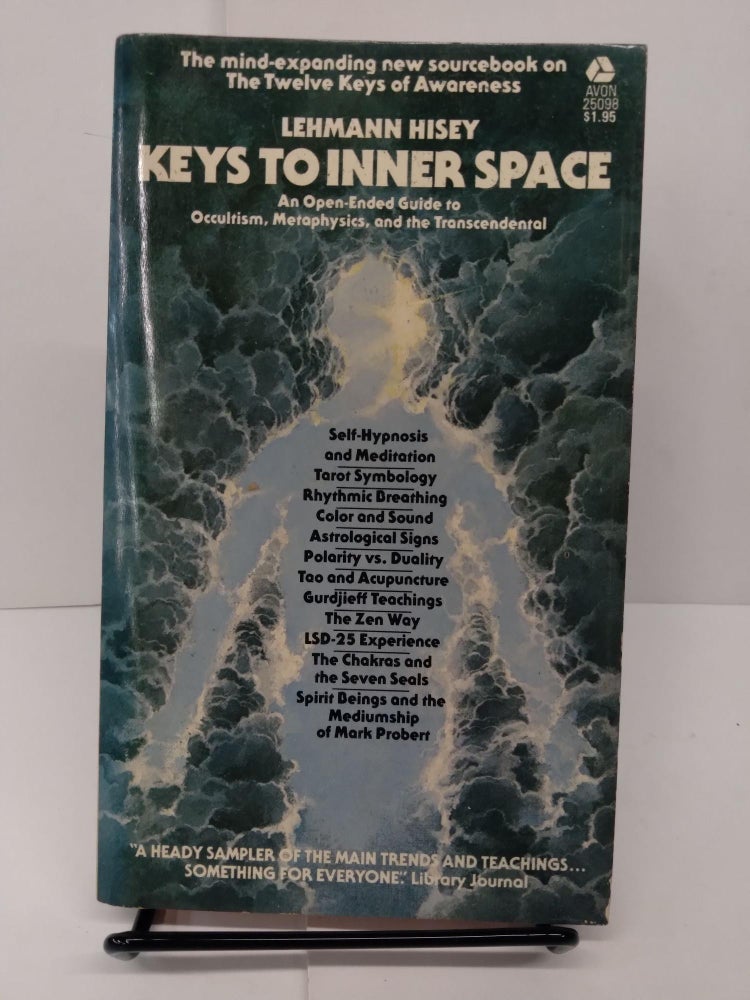 Item #77801 Keys to Inner Peace: An Open-Ended Guide to Occultism, Metaphysics, and the Transcendental. Lehmann Hisey.