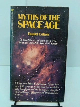 Item #77802 Myths of the Space Age: A Skeptic's Inquiry into the Pseudo-Scientific World of...