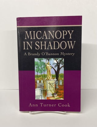Item #77819 Micanopy in Shadow. Ann Turner Cook