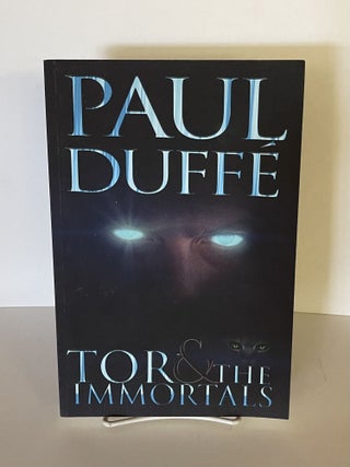 Item #77820 Tor & The Immortals. Paul Duffe