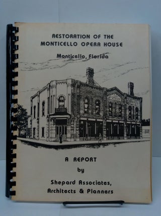 Item #77870 Restoration of the Monticello Opera House: Monticello, Florida. Architects Shepard...