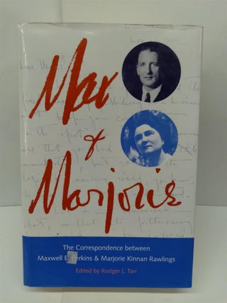 Item #77871 Max and Marjorie: The Correspondence between Maxwell E. Perkins and Marjorie Kinnan...