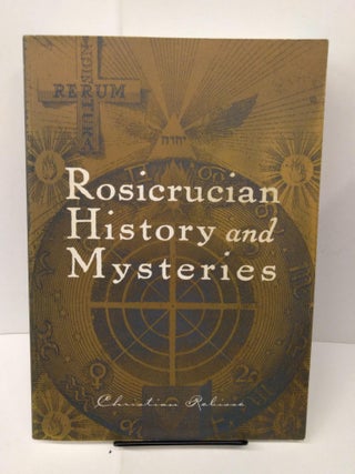Item #77877 Rosicrucian History and Mysteries. Christian Rebisse