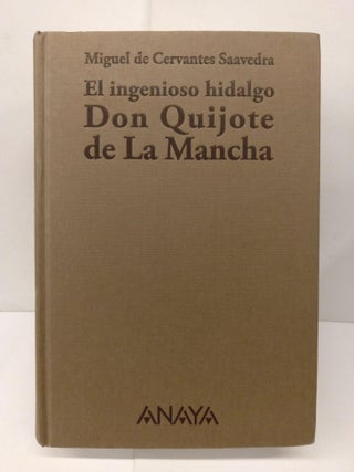 Item #77882 El ingenioso hidalgo Don Quijote de La Mancha. Miguel De Cervantes
