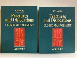 Item #77886 Fractures and Dislocations: Closed Management (2-Volume Set). John F. Connolly MD