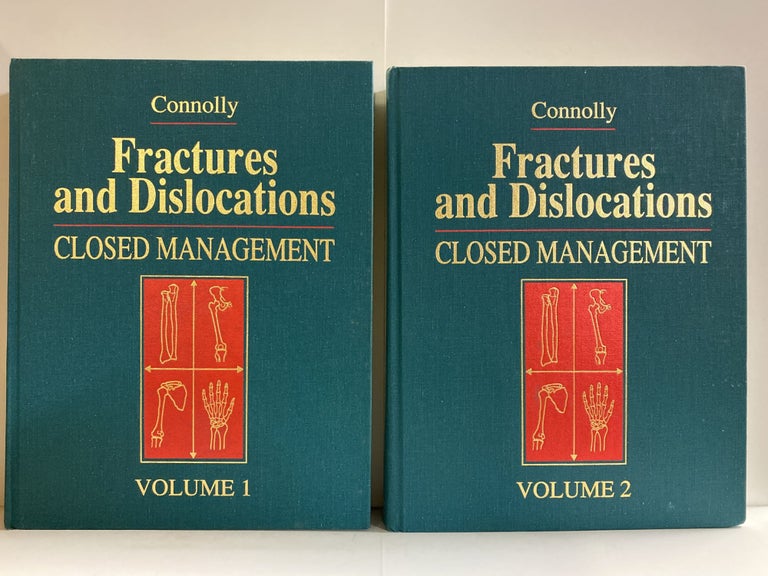 Item #77886 Fractures and Dislocations: Closed Management (2-Volume Set). John F. Connolly MD.