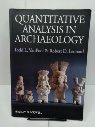 Item #77941 Quantitative Analysis In Archaeology. Todd L. Van Pool
