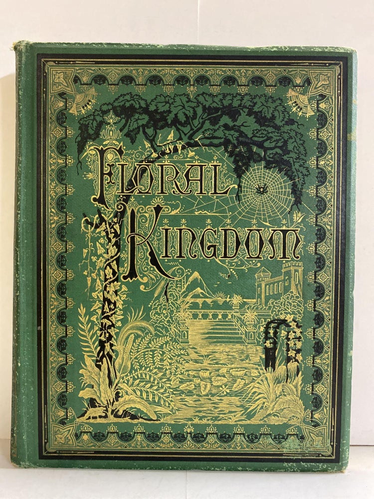 Item #77979 The Floral Kingdom: Its History, Sentiment and Poetry. Mrs. Cordelia Harris Turner.