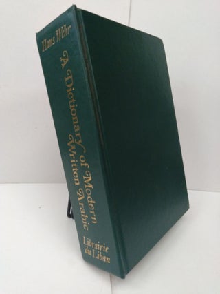 Item #77983 A Dictionary of Modern Written Arabic. J. Milton Cowan