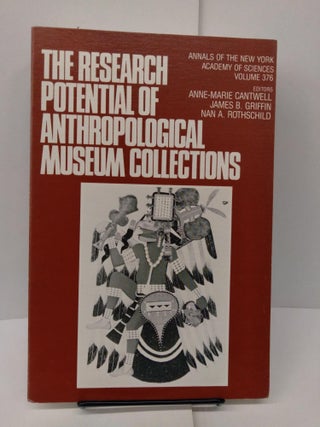 Item #78005 The Research Potential of Anthropological Museum Collections: Annals of the New York...