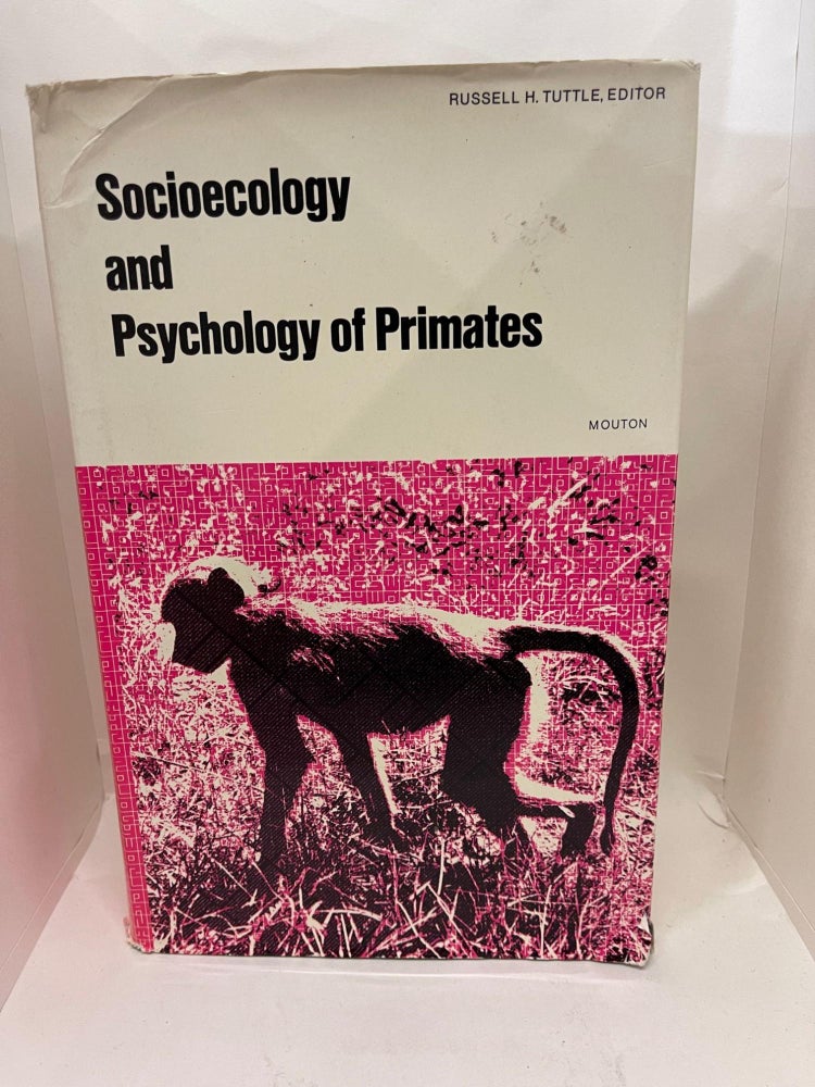 Item #78052 Socioecology and Psychology of Primates. Russell H. Tuttle.