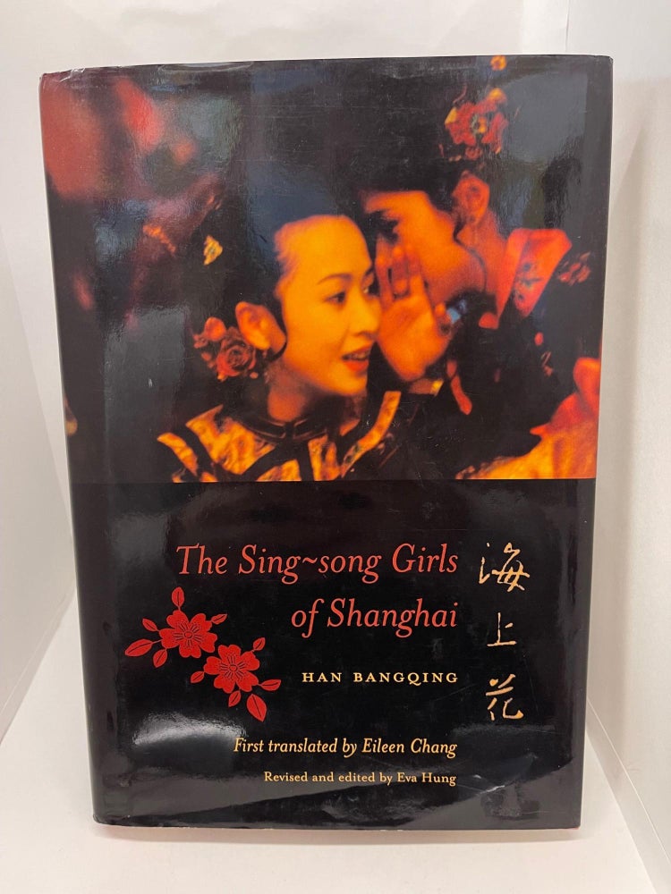 Item #78056 The Sing-song Girls of Shanghai. Bangqing Han.