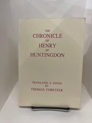 Item #78062 The Chronicle of Henry of Huntingdon. Thomas Forester